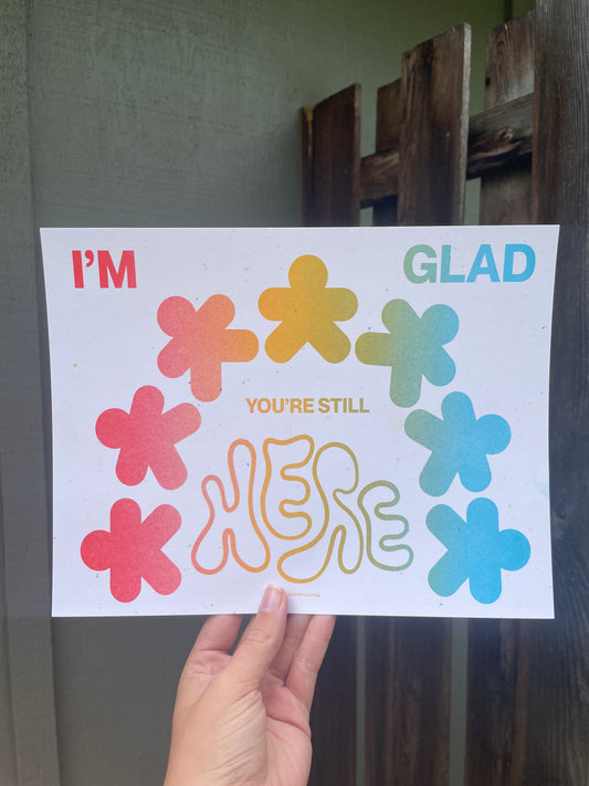 i'm glad you're still here riso print